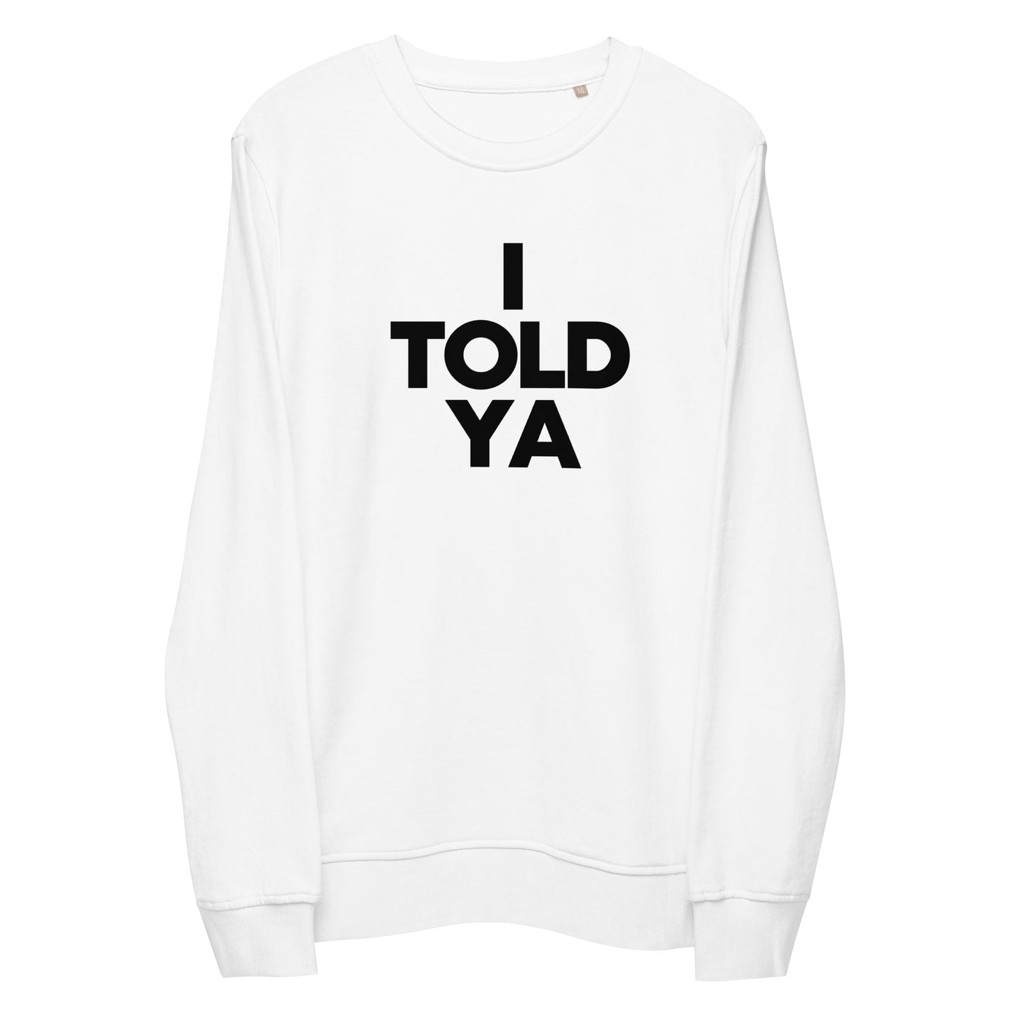 I TOLD YA sweatshirt. The original one. As seen on JFK Jr and Zendaya. Challengers movie.