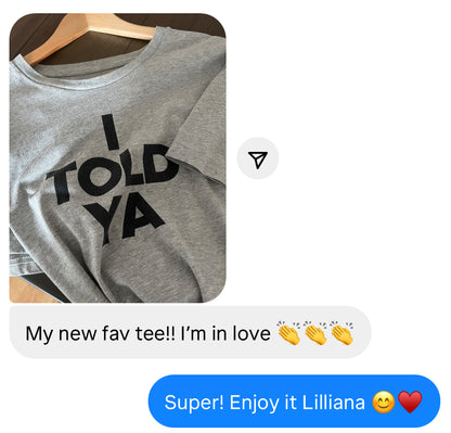I TOLD YA t-shirt. The original one. As seen on JFK Jr and Zendaya. Challengers movie.