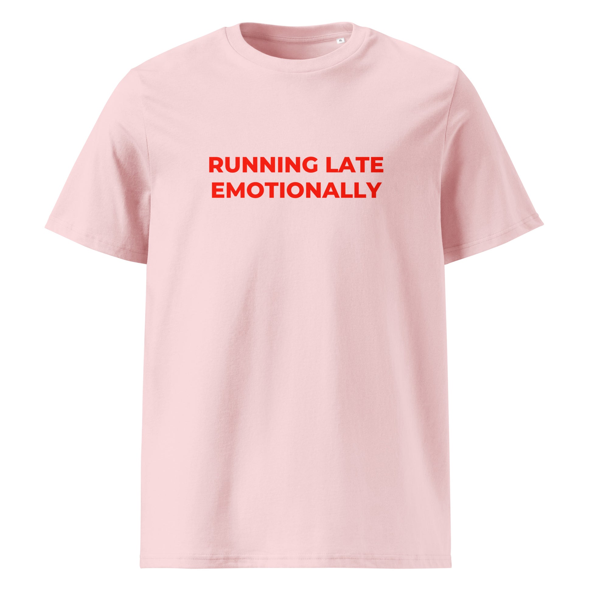 Running Late Emotionally organic graphic T-shirt with funny relatable quote printed on front in minimalist design