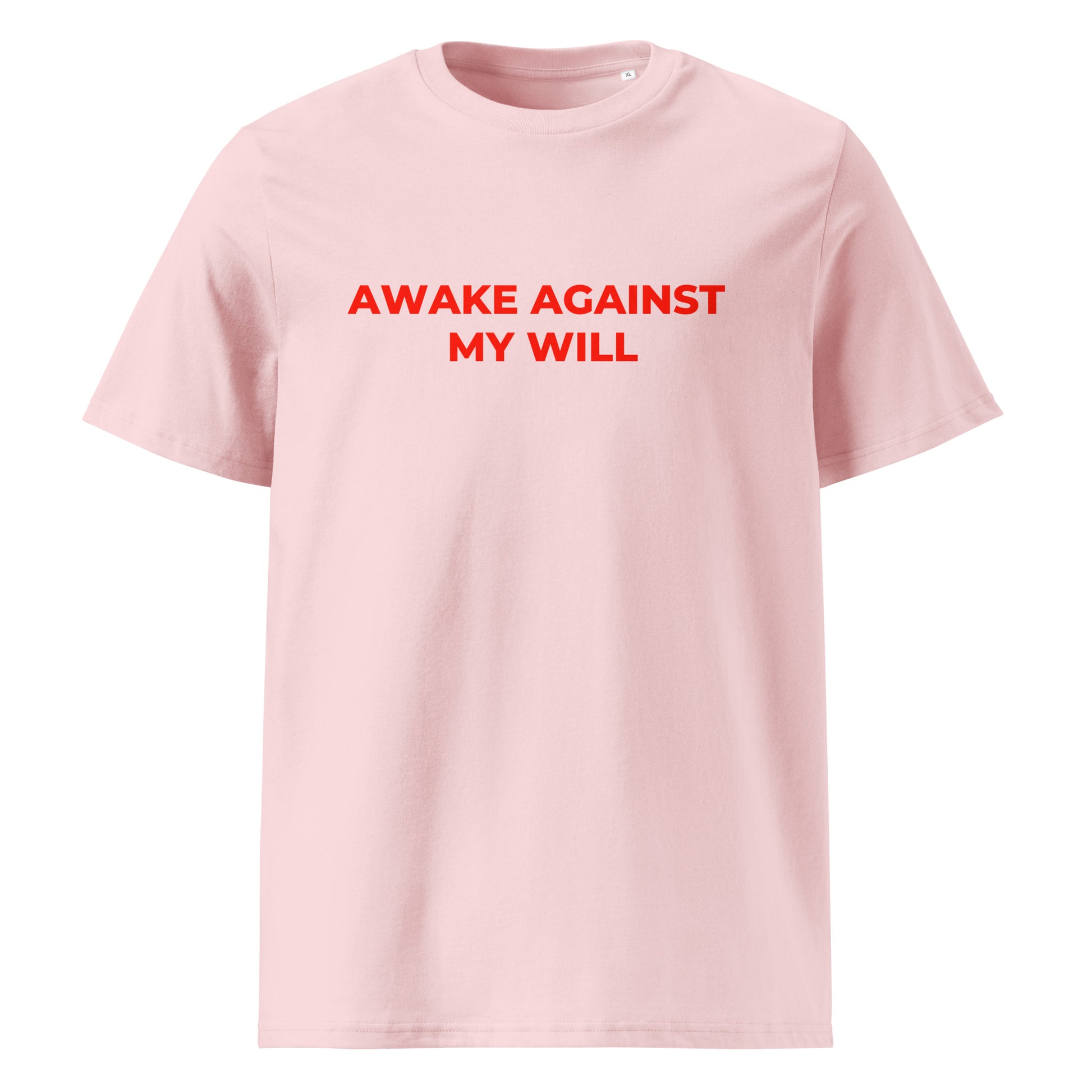 Awake Against My Will organic graphic T-shirt with funny tired mood quote printed on front in minimalist design