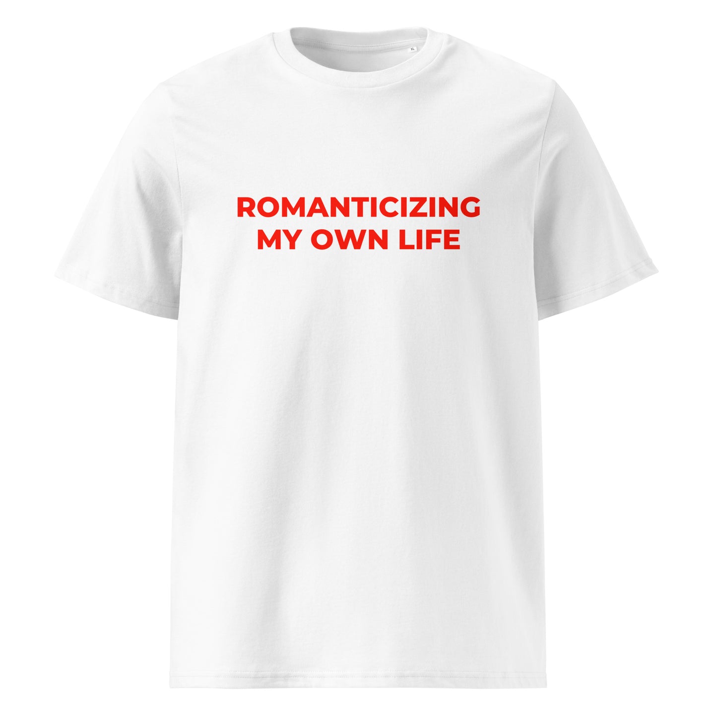 Romanticizing My Own Life organic graphic T-shirt with inspirational quote printed on front in minimalist design