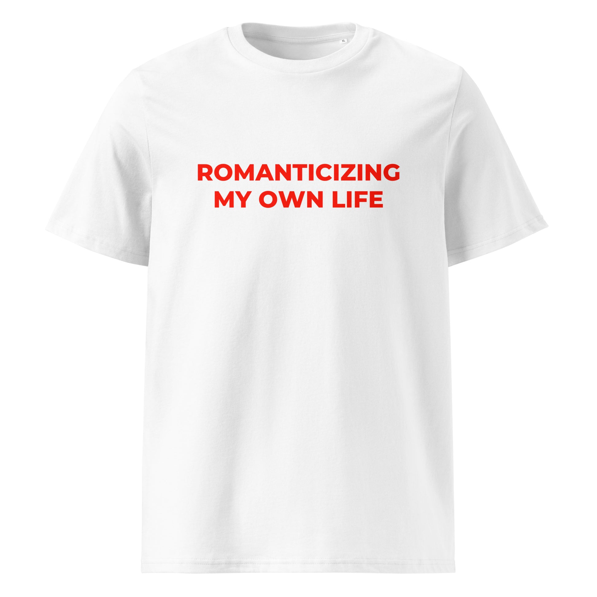 Romanticizing My Own Life organic graphic T-shirt with inspirational quote printed on front in minimalist design