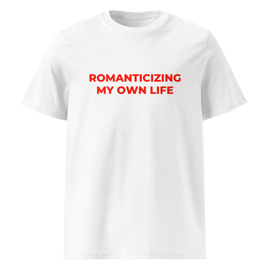 Romanticizing My Own Life organic graphic T-shirt with inspirational quote printed on front in minimalist design