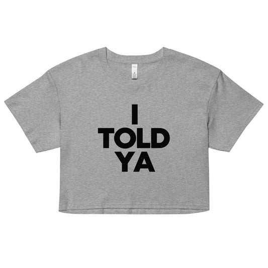 I TOLD YA crop edition! ☀️ The original one. Rock your summer style with the I TOLD YA crop! Perfect for those hot days, this top is fresh and trendy. You'll feel like a celebrity, channeling your inner JFK Jr. and Zendaya in Challenger's movie